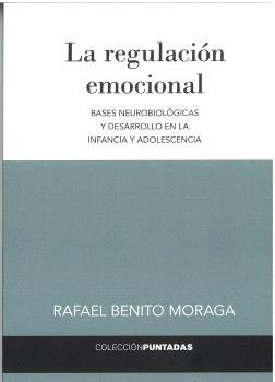 REGULACIÓN EMOCIONAL, LA | 9788412159707 | BENITO MORAGA, RAFAEL