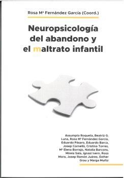 NEUROPSICOLOGÍA DEL ABANDONO Y MALTRATO INFANTIL | 9788494733819