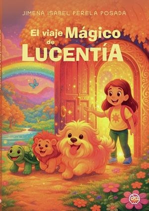 VIAJE MÁGICO DE LUCENTÍA, EL | 9799161789176 | PERELA POSADA, JIMENA ISABEL