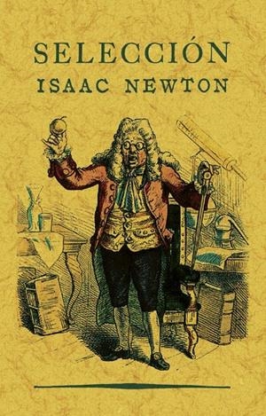 SELECCIÓN. ISAAC NEWTON | 9788411711531 | NEWTON, ISAAC