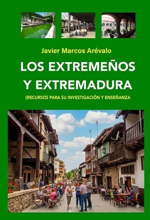 EXTREMEÑOS Y EXTREMADURA, LOS | 9791388219030 | MARCOS AREVALO, JAVIER