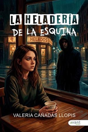 HELADERÍA DE LA ESQUINA, LA | 9791387805982 | CAÑADAS LLOPIS, VALERIA
