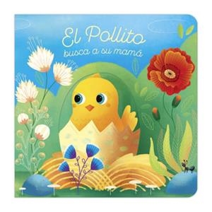 MIS CUENTOS CON SORPRESAS - EL POLLITO BUSCA A SU MAMA | 9788411516990