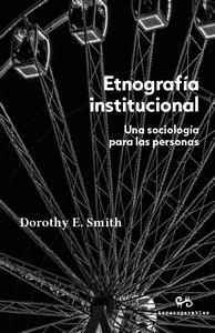 ETNOGRAFÍA INSTITUCIONAL | 9788492026524 | SMITH, DOROTHY E.