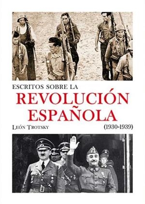 ESCRITOS SOBRE LA REVOLUCIÓN ESPAÑOLA (1930-1939) | 9788496276642 | TROTSKY, LEON