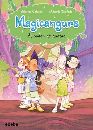 MAGICANGURS 04. EL PODER DE QUATRE | 9788468377827 | CATDOOR, SABRINA