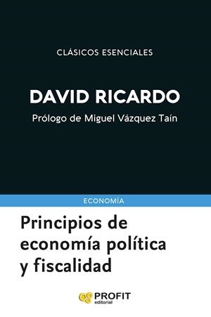 PRINCIPIOS DE ECONOMÍA POLÍTICA Y FISCALIDAD | 9791387796518 | RICARDO, DAVID