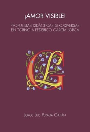 AMOR VISIBLE! | 9788491446217 | PERALTA GAITÁN, JORGE LUIS
