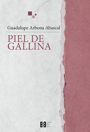 PIEL DE GALLINA | 9788413392882 | ARBONA ABASCAL, GUADALUPE