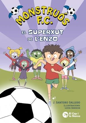 MONSTRUÓS F.C. 01. EL SUPERXUT DE L'ENZO | 9791387876203 | SANTORO GALLEGO, J.