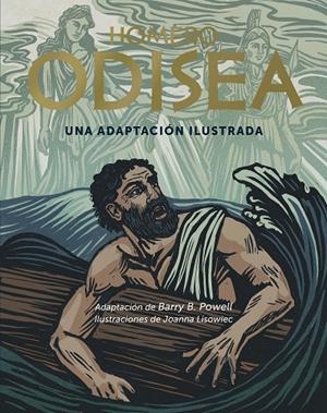 ODISEA. UNA ADAPTACIÓN ILUSTRADA | 9791388220043 | B. POWELL, BARRY / LISOWIEC, JOANNA / HOMERO