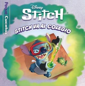 STITCH. STITCH VA AL COLEGIO. PEQUECUENTOS | 9791387901165 | DISNEY