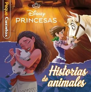 PRINCESAS. HISTORIAS DE ANIMALES. PEQUECUENTOS | 9791387901172 | DISNEY