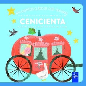 MIS CUENTOS CLÁSICOS CON TEXTURAS.  CENICIENTA | 9788408312499 | YOYO