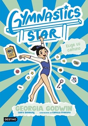 GYMNASTICS STAR 03. ELIGE TU CAMINO | 9788408321644 | GODWIN, GEORGIA