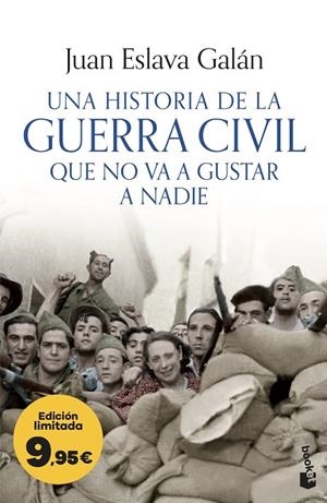 HISTORIA DE LA GUERRA CIVIL QUE NO VA A GUSTAR A NADIE, UNA | 9788408323785 | ESLAVA GALÁN, JUAN