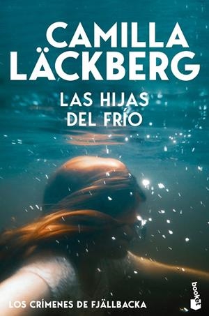 HIJAS DEL FRÍO, LAS (LOS CRÍMENES DE FJÄLLBACKA 3) | 9788408323433 | LÄCKBERG, CAMILLA