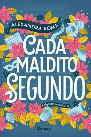 CADA MALDITO SEGUNDO (ALGO COMO NOSOTROS 2) | 9788408323143 | ROMA, ALEXANDRA