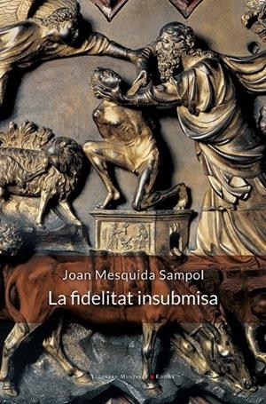 FIDELITAT INSUBMISA, LA | 9788410377936 | MESQUIDA SAMPOL, JOAN
