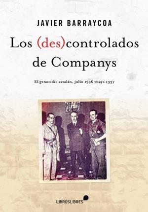(DES)CONTROLADOS DE COMPANYS, LOS | 9788415570646 | BARRAYCOA, JAVIER