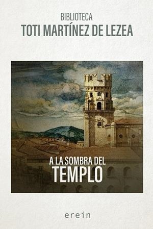 A LA SOMBRA DEL TEMPLO | 9788410931237 | MARTÍNEZ DE LEZEA, TOTI