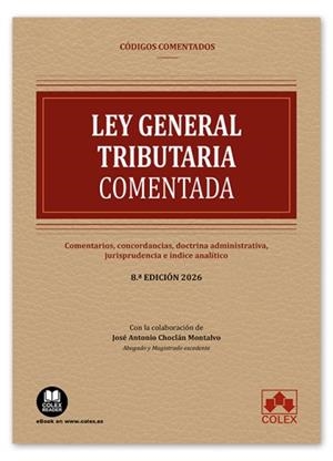 LEY GENERAL TRIBUTARIA - CÓDIGO COMENTADO | 9791370118419 | CHOCLÁN MONTALVO, JOSÉ ANTONIO