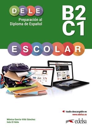 PREPARACIÓN AL DELE ESCOLAR B2-C1 | 9788490816578 | GARCÍA-VIÑÓ SÁNCHEZ, MÓNICA MARÍA / HELW GARCÍA-VIÑÓ, INÉS EL