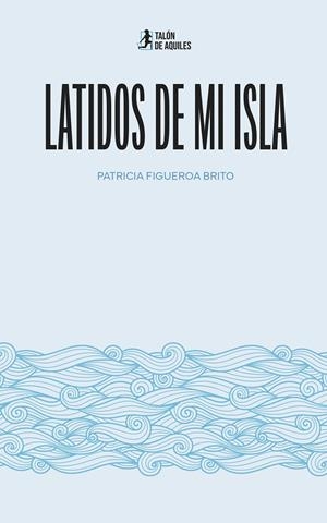 LATIDOS DE MI ISLA | 9791388190810 | FIGUEROA BRITO, PATRICIA