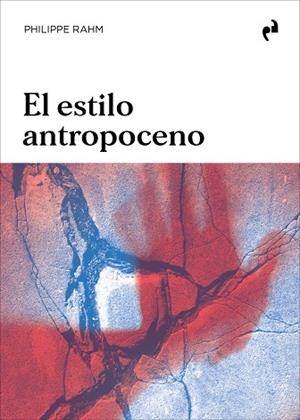 ESTILO ANTROPOCENO, EL | 9791387634452 | RAHM, PHILIPPE