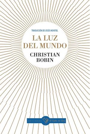 LUZ DEL MUNDO, LA | 9791399158274 | BOBIN, CHRISTIAN
