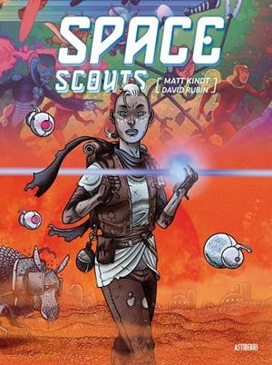 SPACE SCOUTS | 9791387927332 | KINDT, MATT / RUBIN, DAVID