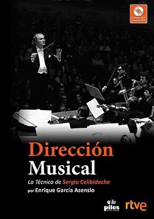 DIRECCION MÚSICAL LA TECNICA DE SERGIU CELIBIDACHE | 9788415928911 | GARCIA ASENSIO, ENRIQUE