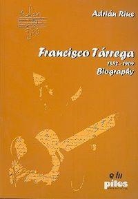 FRANCISCO TARREGA 1852 - 1909 BIOGRAPHY,INGLES | 9788495026934 | RIUS, ADRIAN