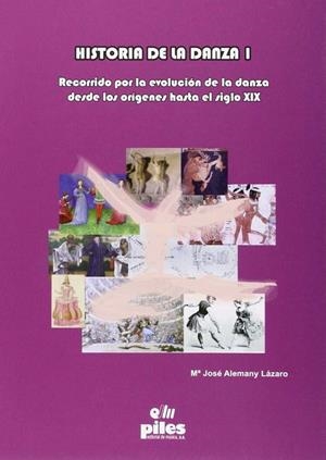 HISTORIA DE LA DANZA I | 9788494072772 | ALEMANY LAZARO, MARIA JOSÉ