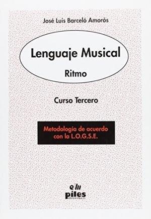LENGUAJE MÚSICAL, RITMO, CURSO 3º | 9788489595002 | BARCELO, JOSÉ LUIS