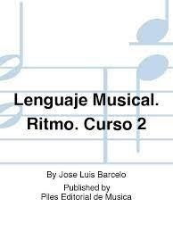 LENGUAJE MÚSICAL, RITMO, CURSO 2º | 9788488548535 | BARCELO, JOSÉ LUIS
