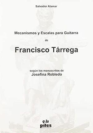 MECANISMOS Y ESCALAS PARA GUITARRA DE FRANCISCO DE TARREGA | 9788488548290 | ALAMAR, SALVADOR