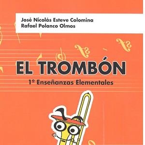 TROMBON, EL | 9788494072703 | ESTEVE COLOMINA, JOSÉ NICOLAS