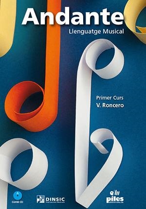 ANDANTE, 1, PRIMER CURS + CD NOVA EDICIO | 9788415928584 | RONCERO GOMEZ, VICENTE