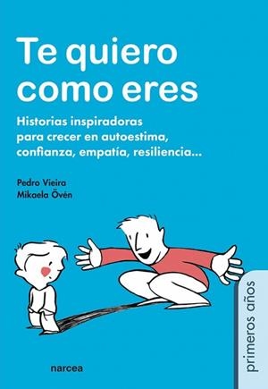 TE QUIERO COMO ERES | 9788427733978 | OVEN, MIKAELA / VIEIRA, PEDRO