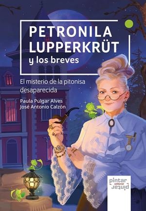 PETRONILA LUPPERKRUT Y LOS BREVES EL MISTERIO DE LA PITONISA | 9791399235609 | LUNA, LUCIA