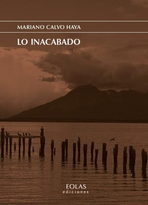 LO INACABADO | 9791387753887 | CALVO HAYA, MARIANO