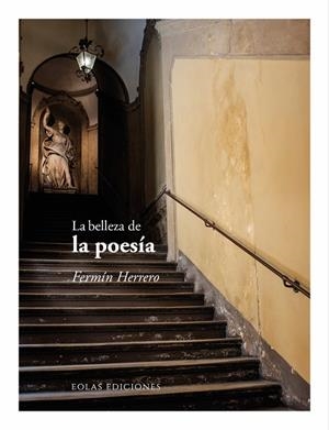 BELLEZA DE LA POESIA, LA | 9791388299131 | HERRERO, FERMIN