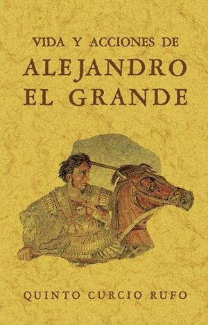 VIDA Y ACCIONES DE ALEJANDRO EL GRANDE (2T1V) | 9788411711616 | CURCIO RUFO, QUINTO