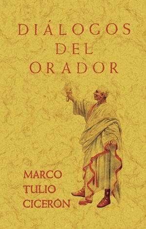 DIALOGOS DEL ORADOR | 9788411711579 | CICERON, MARCO TULIO
