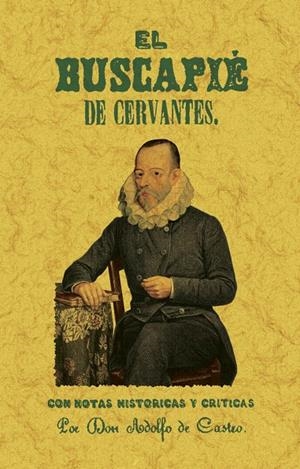 BUSCAPIÉ, EL : OPUSCULO INÉDITO QUE EN DEFENSA DE LA PRIMERA PARTE DEL QUIJOTE | 9788411711623 | DE CASTRO Y ROSSI, ADOLFO