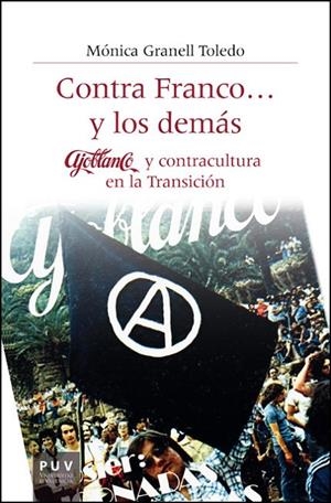 CONTRA FRANCO... Y LOS DEMÁS | 9788411186308 | GRANELL TOLEDO, MONICA