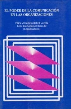 PODER DE LA COMUNICACIÓN EN LAS ORGANIZACIÓNES | 9789688566121 | REBEIL CORELLA, MARIA ANTONIETA