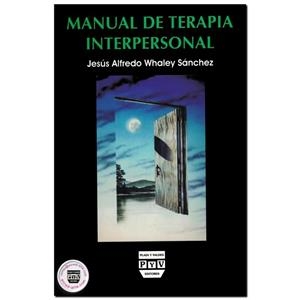 MANUAL DE TERAPIA INTERPERSONAL | 9789707225015 | WHALEY SÁNCHEZ, JESÚS ALFREDO