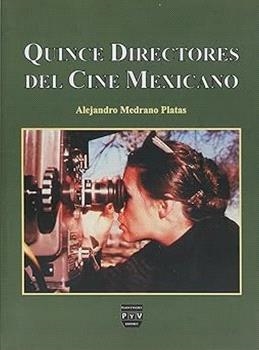 QUINCE DIRECTORES DE CINE MEJICANO | 9789688566480 | MEDRANO, ALEJANDRO